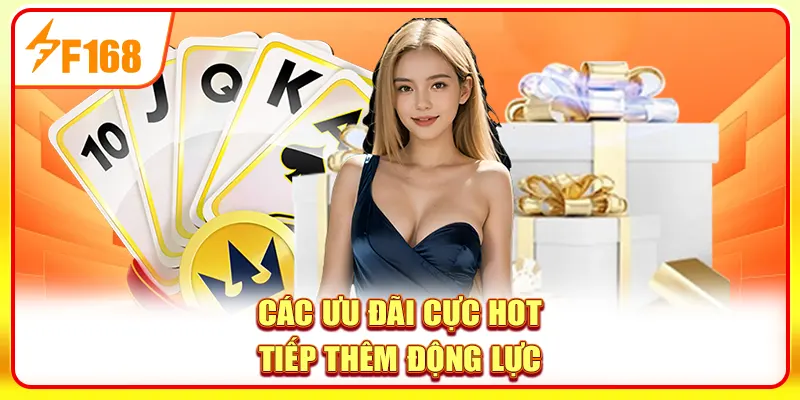 Các ưu đãi cực hot tiếp thêm động lực