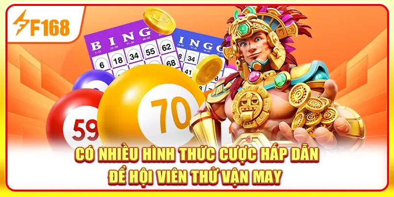 Có nhiều hình thức cược hấp dẫn để hội viên thử vận may 
