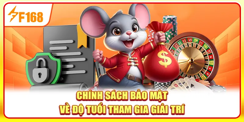 Chính Sách Bảo Mật F168 - Tấm Khiên Bảo Vệ Thành Viên 2 Chính sách bảo mật về độ tuổi tham gia giải trí