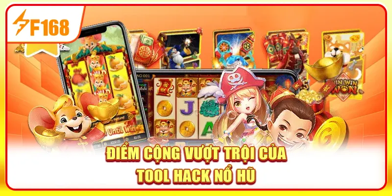 Top 3 Tool Hack Nổ Hũ Được Sử Dụng Phổ Biến Nhất Hiện Nay 3 Điểm cộng vượt trội của tool hack nổ hũ