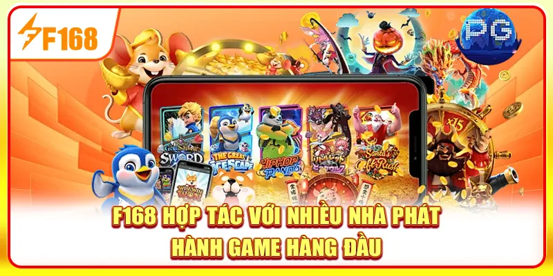 F168 hợp tác với nhiều nhà phát hành game hàng đầu