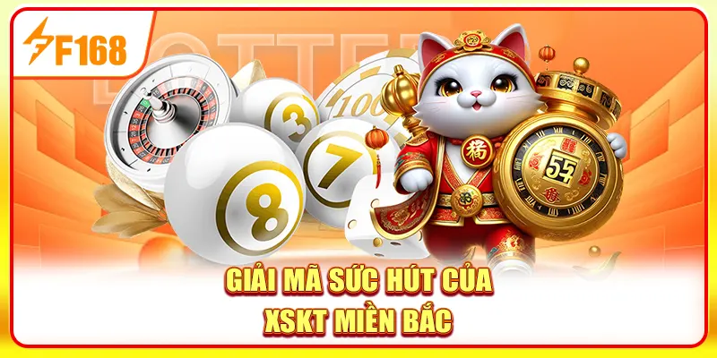 Giải mã sức hút của XSKT miền Bắc