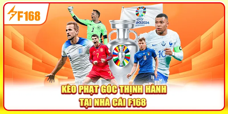 Kèo phạt góc thịnh hành tại nhà cái F168