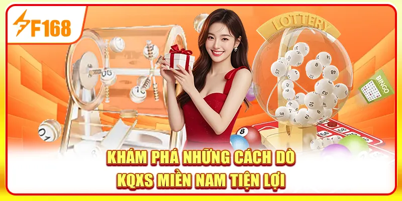 Khám phá những cách dò KQXS miền Nam tiện lợi