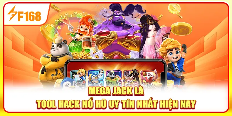 Top 3 Tool Hack Nổ Hũ Được Sử Dụng Phổ Biến Nhất Hiện Nay 4 Mega Jack là tool hack nổ hũ uy tín nhất hiện nay
