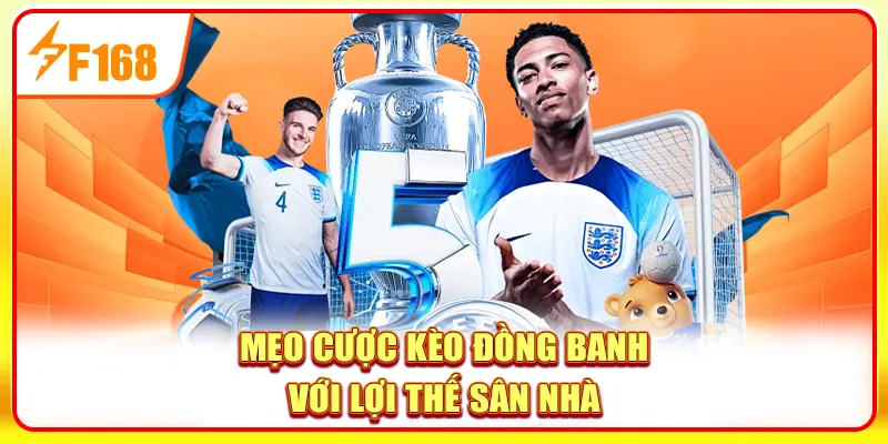 Cách Đọc Kèo Đồng Banh Và Mẹo Nhận Định Hiệu Quả 2025 4 Mẹo cược kèo đồng banh với lợi thế sân nhà