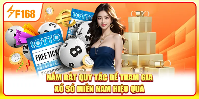 Nắm bắt quy tắc để tham gia xổ số miền Nam hiệu quả