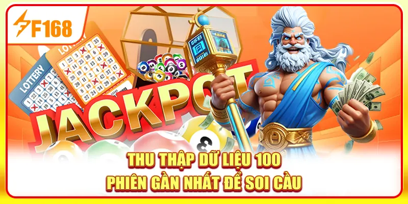 Thu thập dữ liệu 100 phiên gần nhất để đánh xổ số siêu tốc